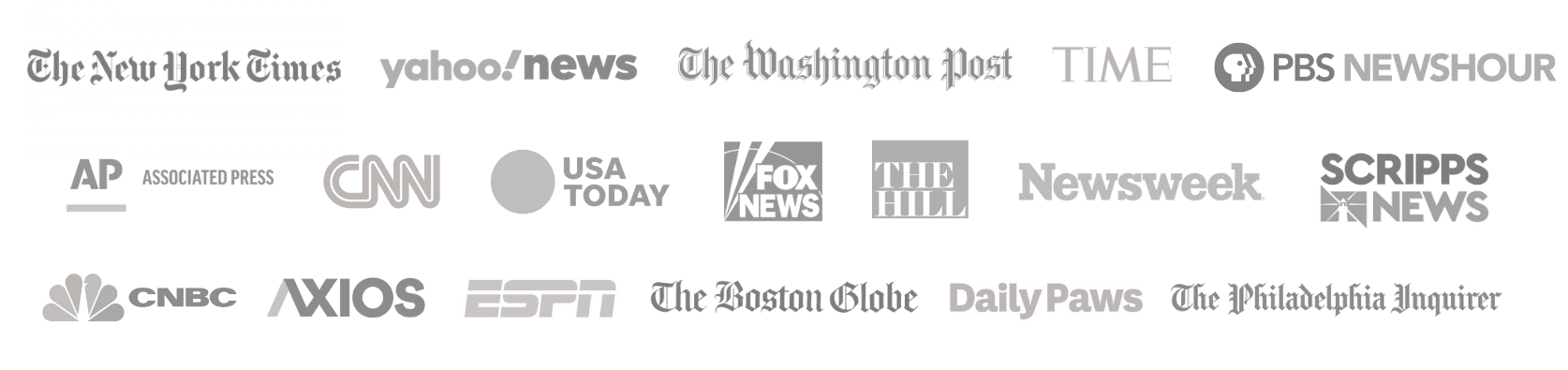 As seen in The New York Times, Yahoo News, The Washington Post, TIME, PBS NewsHour, Associated Press, CNN, USA Today, Fox News, The Hill, Newsweek, Scripps News, CNBC, Axios, ESPN, The Boston Globe, Daily Paws, and The Philadelphia Inquirer